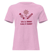 Life Is Short Make It Sweet