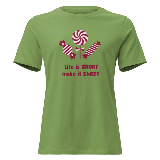 Life Is Short Make It Sweet