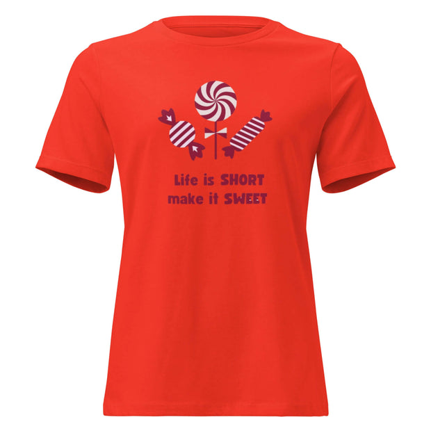 Life Is Short Make It Sweet