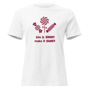 Life Is Short Make It Sweet